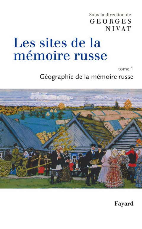 Couverture. Les sites de la mémoire russe, tome 1, Géographie de la mémoire russe. 2007-09-05
